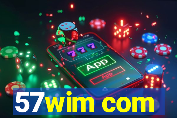 57wim com